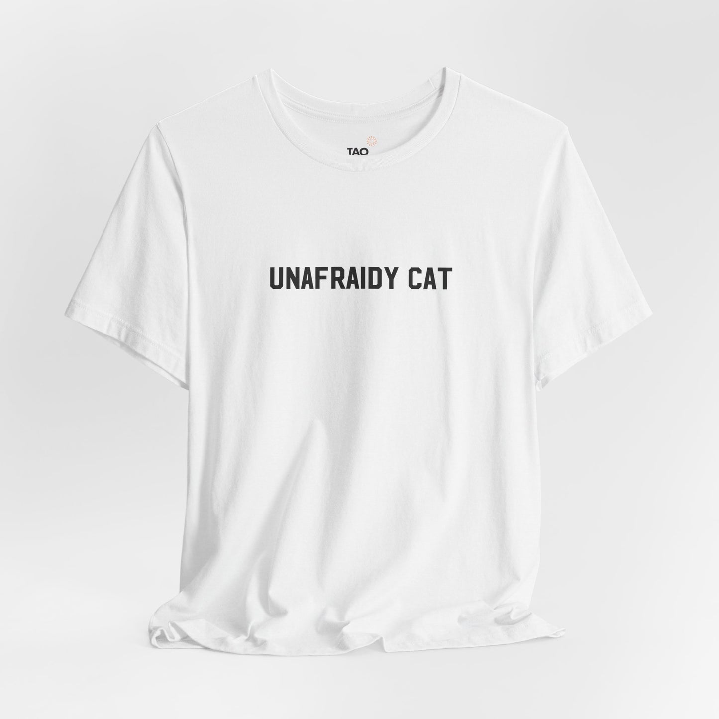 Unafraidy Cat Tee