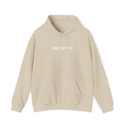 Woe Isn't Me Hoodie