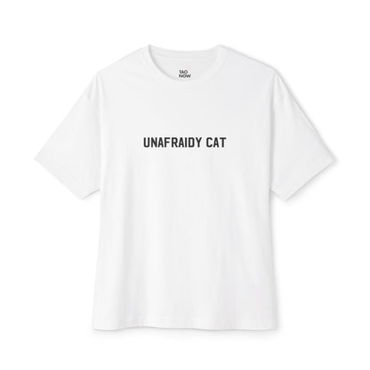 Boxy Fit Unafraidy Cat