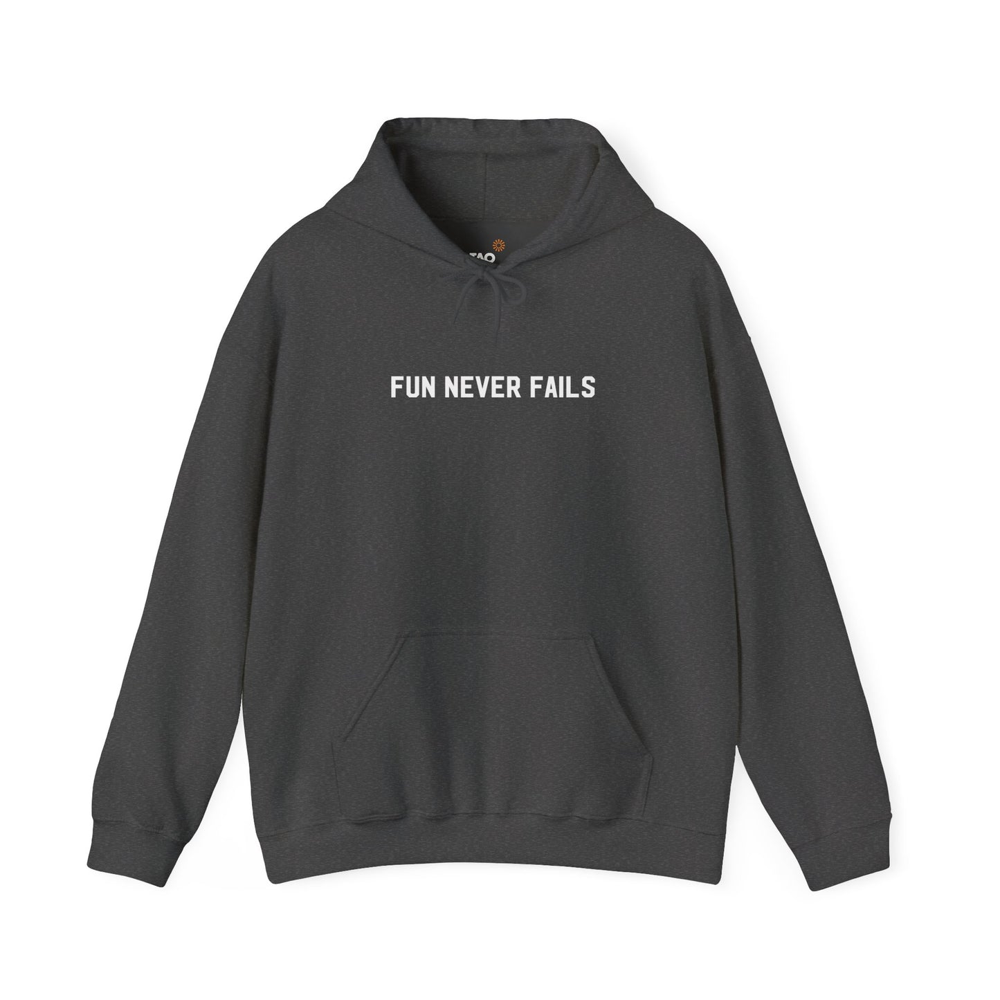 Fun Never Fails Hoodie