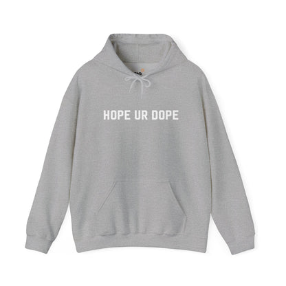 Hope Ur Dope Hoodie