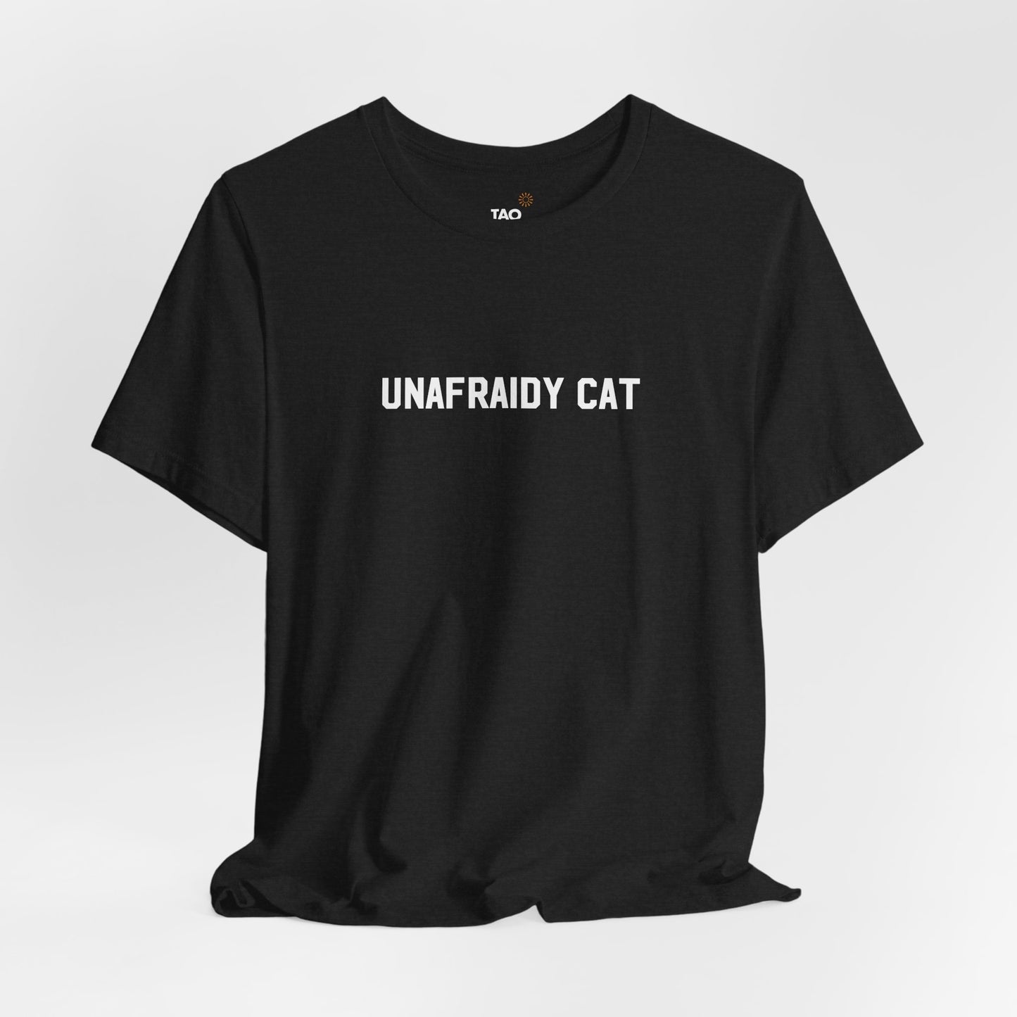Unafraidy Cat Tee